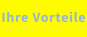 Ihre Vorteile