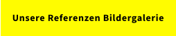 Unsere Referenzen Bildergalerie