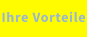 Ihre Vorteile